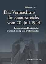 Das Vermächtnis des Staatsreichs vom 20. Juli 1944