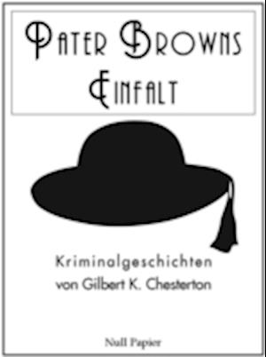 Pater Browns Einfalt