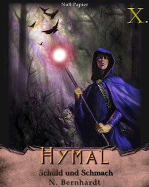 Der Hexer von Hymal, Buch X: Schuld und Schmach