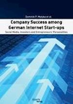 Company Success among German Internet Start-ups: Social Media, Investors and Entrepreneurs' Personalities