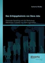 Das Erfolgsgeheimnis von Steve Jobs: Corporate Speaking und die Bedeutung öffentlicher Auftritte von Führungskräften