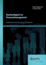 Nachhaltigkeit im Personalmanagement: Substanzorientierung ist Chefsache