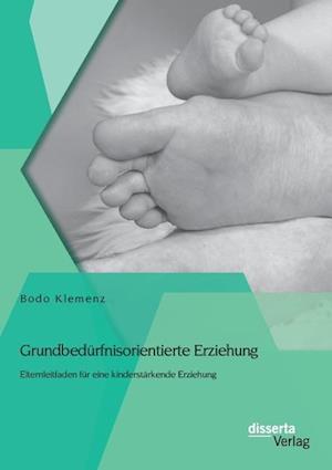 Grundbedurfnisorientierte Erziehung