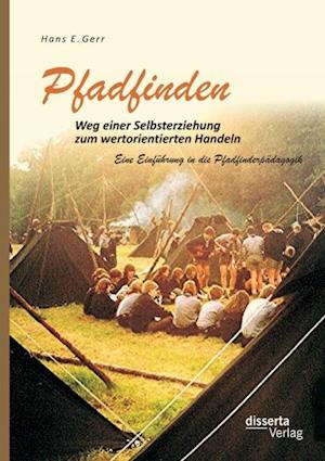 Pfadfinden - Weg Einer Selbsterziehung Zum Wertorientierten Handeln