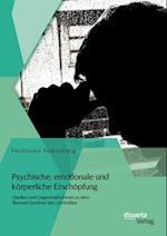 Psychische, emotionale und korperliche Erschopfung: Quellen und Gegenmanahmen zu dem Burnout-Syndrom bei Lehrkraften