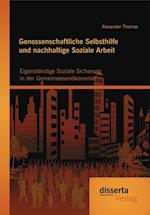 Genossenschaftliche Selbsthilfe und nachhaltige Soziale Arbeit: Eigenstandige Soziale Sicherung in der Gemeinwesenokonomie