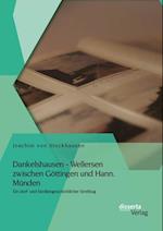 Dankelshausen - Wellersen zwischen Gottingen und Hann. Munden: Ein dorf- und familiengeschichtlicher Streifzug