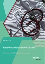 Fernseharzte und die Wirklichkeit - Medienwissenschaftliche Aspekte der Patientensicht