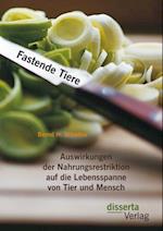 Fastende Tiere: Auswirkungen der Nahrungsrestriktion auf die Lebensspanne von Tier und Mensch