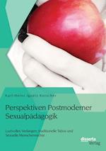 Perspektiven Postmoderner Sexualpädagogik: Lustvolles Verlangen, traditionelle Tabus und Sexuelle Menschenrechte