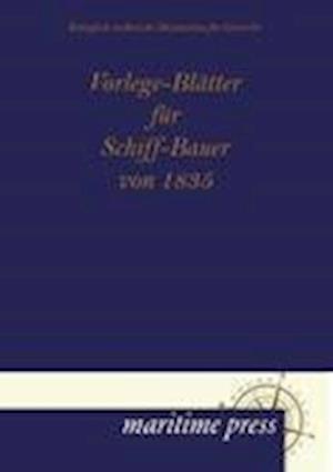 Vorlege-Blätter für Schiff-Bauer von 1835