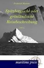 Spitzbergische Oder Grönländische Reisebeschreibung (1671)