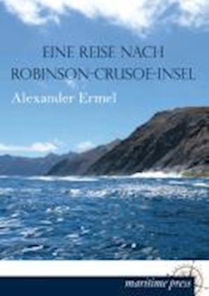 Eine Reise Nach Robinson-Crusoe-Insel