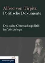 Politische Dokumente: Deutsche Ohnmachtspolitik im Weltkriege