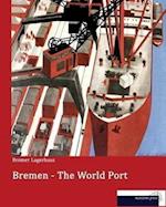 Bremen - The World Port