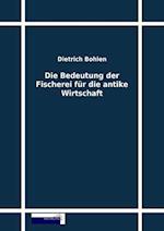 Die Bedeutung der Fischerei für die antike Wirtschaft