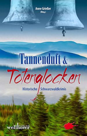 Tannenduft und Totenglocken