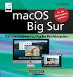 macOS Big Sur - Das Standardwerk zu Apples Betriebssystem - Für Ein- und Umsteiger