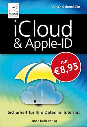 iCloud & Apple-ID - Sicherheit für Ihre Daten im Internet