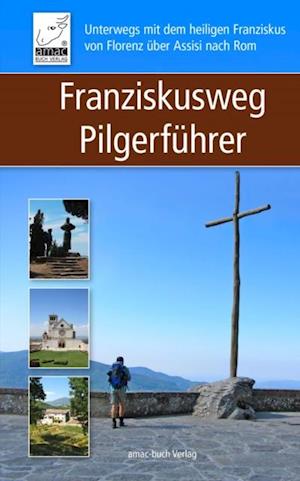 Franziskusweg Pilgerfuhrer