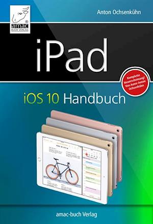 iPad iOS 10 Handbuch