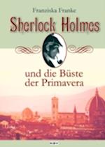 Sherlock Holmes und die Büste der Primavera