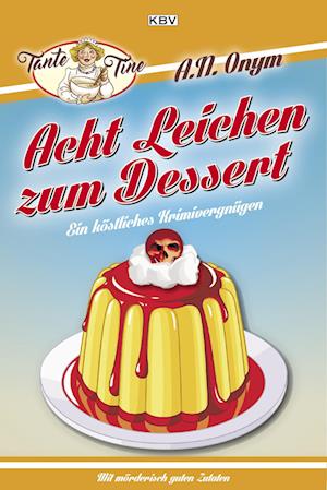 Acht Leichen zum Dessert