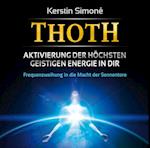Thoth - Aktivierung der höchsten geistigen Energie in dir. Frequenzweihung in die Macht der Sonnentore