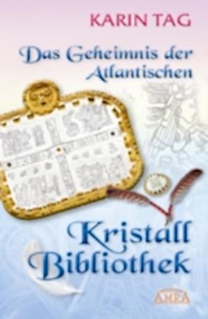 Das Geheimnis der Atlantischen Kristallbibliothek