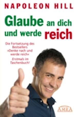 Glaube an dich und werde reich