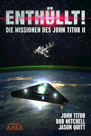 ENTHÜLLT! Die Missionen des John Titor II