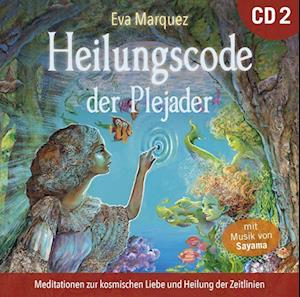 Heilungscode der Plejader [Übungs-CD 2]