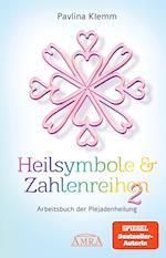 Heilsymbole & Zahlenreihen Band 2: Das neue Arbeitsbuch der Plejadenheilung (von der SPIEGEL-Bestseller-Autorin)