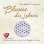 BLUME DES LEBENS [EXTRA LANGE JUBILÄUMS-AUSGABE]: Entfaltung der reinen Herzensräume - mit Bonus Version Frieden