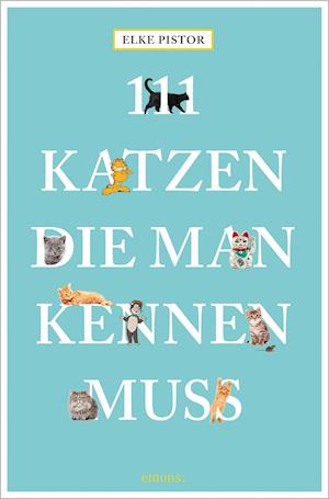 111 Katzen, die man kennen muss