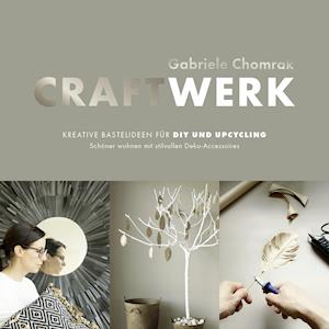 CraftWerk - Kreative Bastelideen für DIY und Upcycling