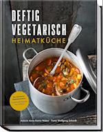 Deftig vegetarisch - Heimatküche