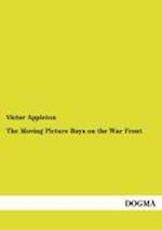 The Moving Picture Boys on the War Front