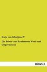 Die Leber- Und Laubmoose West- Und Ostpreussens