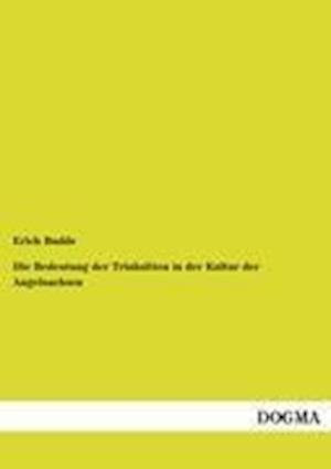 Die Bedeutung Der Trinksitten in Der Kultur Der Angelsachsen