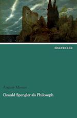 Oswald Spengler als Philosoph