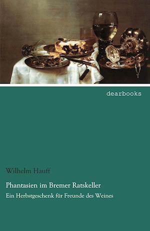 Phantasien im Bremer Ratskeller