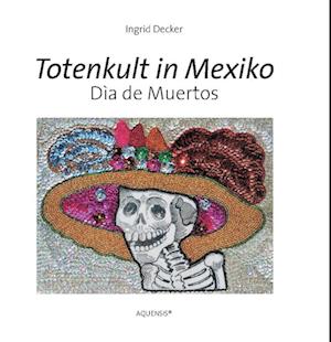 Totenkult in Mexiko