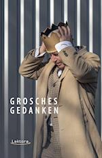 Grosches Gedanken