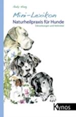 Mini-Lexikon Naturheilpraxis für Hunde