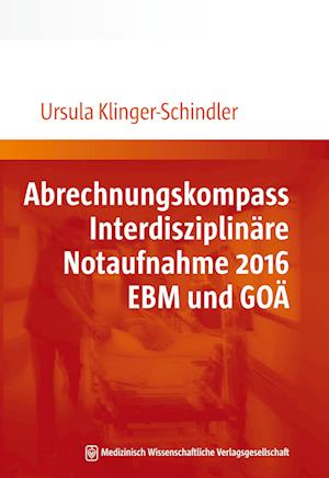 Abrechnungskompass Interdisziplinäre Notaufnahme 2016. EBM und GOÄ