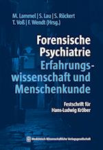 Forensische Psychiatrie - Erfahrungswissenschaft und Menschenkunde