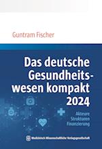 Das deutsche Gesundheitswesen kompakt 2024
