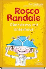 Rocco Randale 03. Oberstress mit Unterhose
