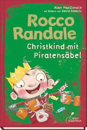 Rocco Randale 06 - Christkind mit Piratensäbel